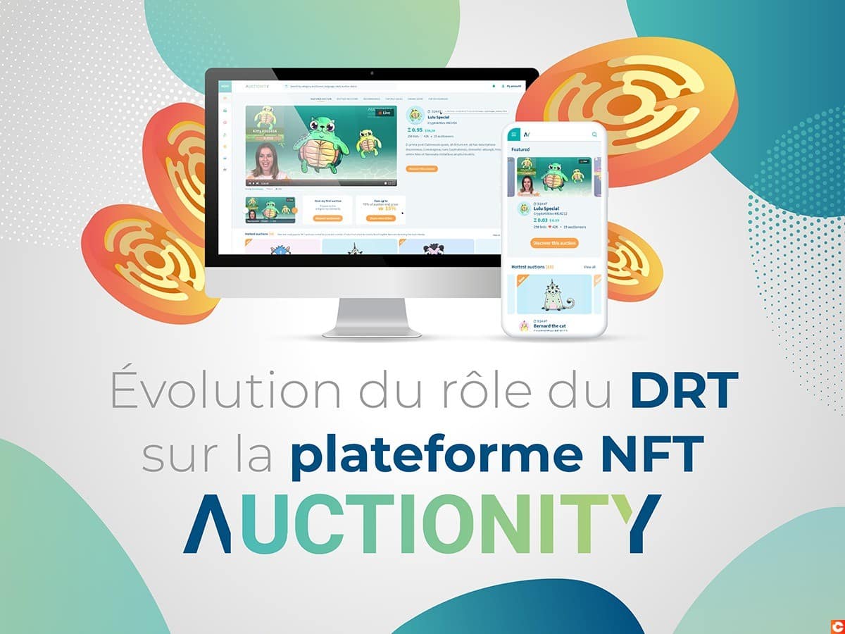 DRT, évolution de son rôle sur la plateforme de NFT Auctionity