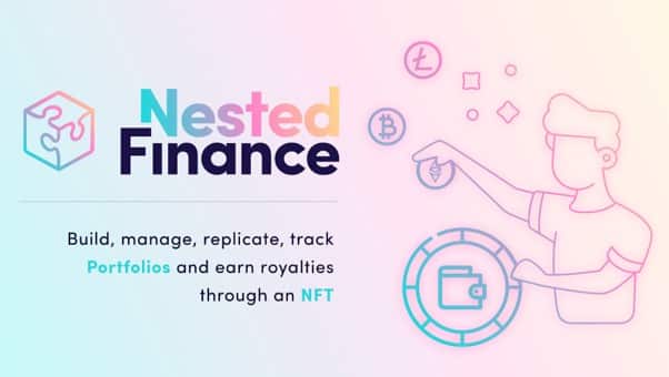 Nested Finance invente la finance personnalisable en mêlant DeFi et NFT