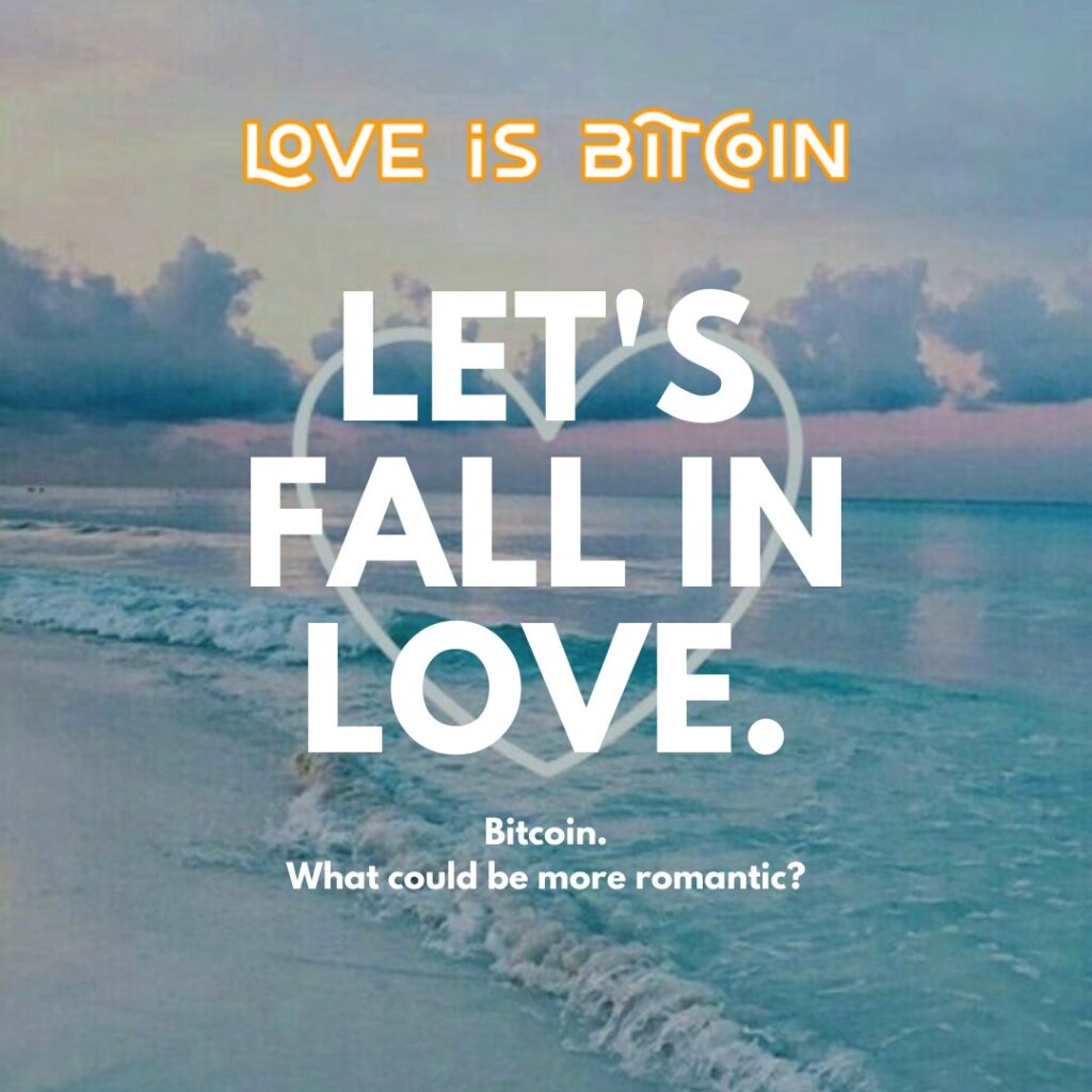 LOVE IS BITCOIN