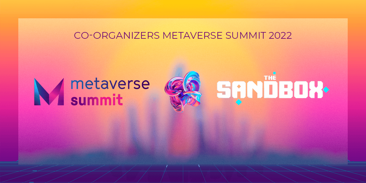 The Sandbox co-organise le Metaverse Summit 2022 en présentant l'impact de l'écosystème