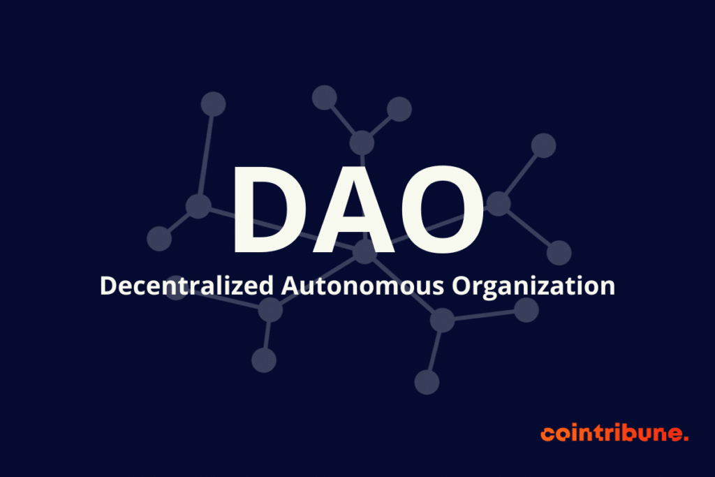Les DAO, des organisations décentralisées en vogue