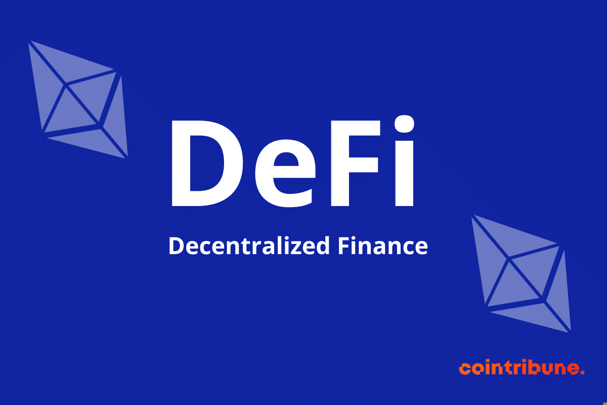 La DeFi ou finance décentralisée