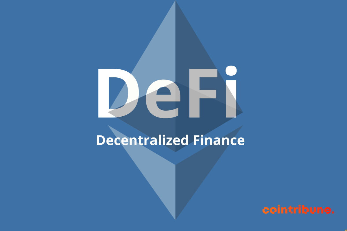 La DeFi ou finance décentralisée