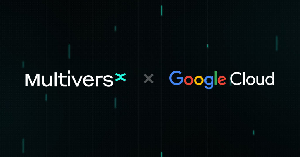 multiversX annonce son partenariat avec google cloud