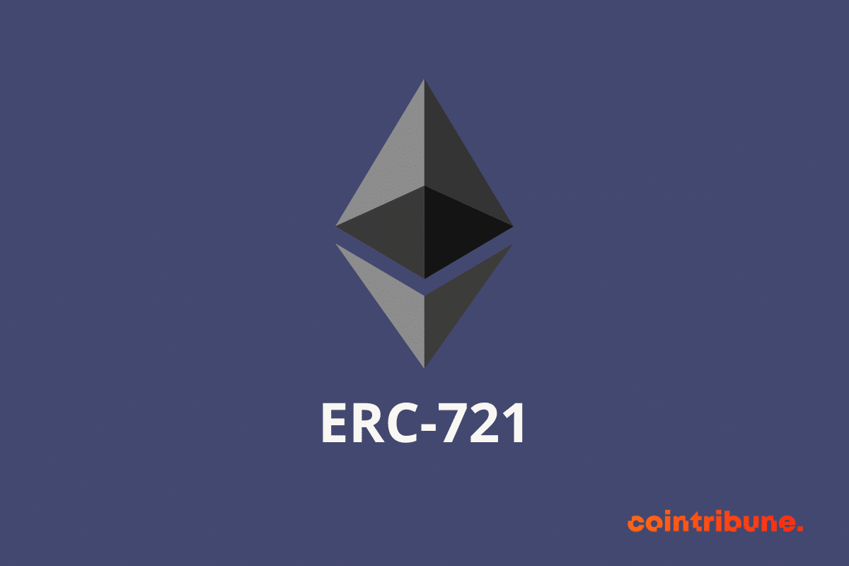 L'ERC-721, la norme utilisée pour le déploiement des NFT sur Ethereum