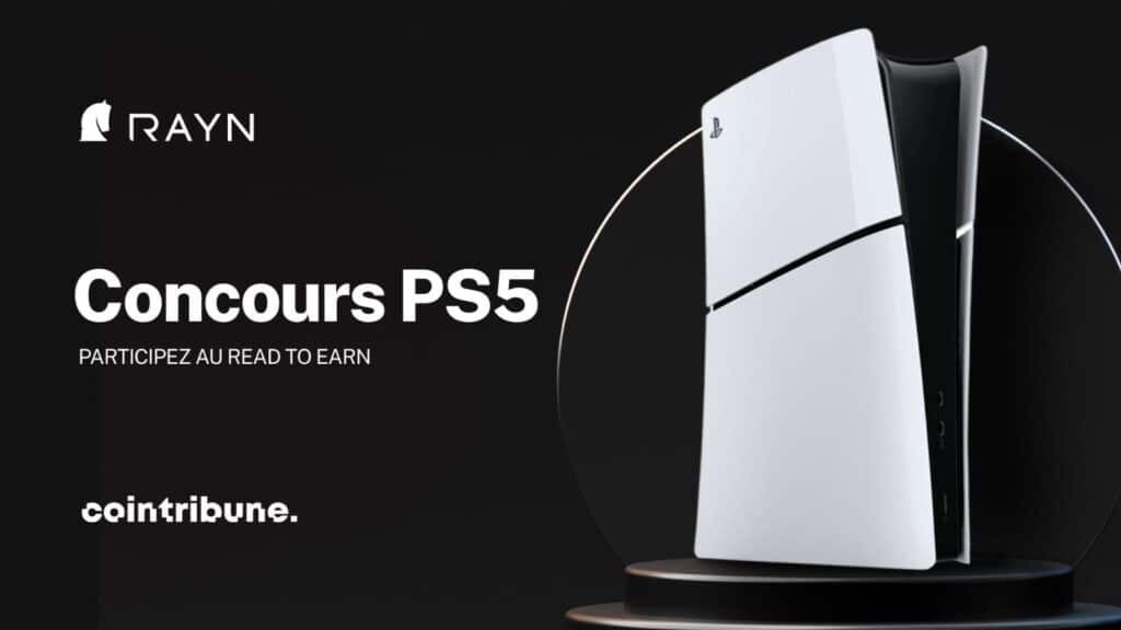 Concours crypto : Gagnez une PS5 avec cointribune et rayn !