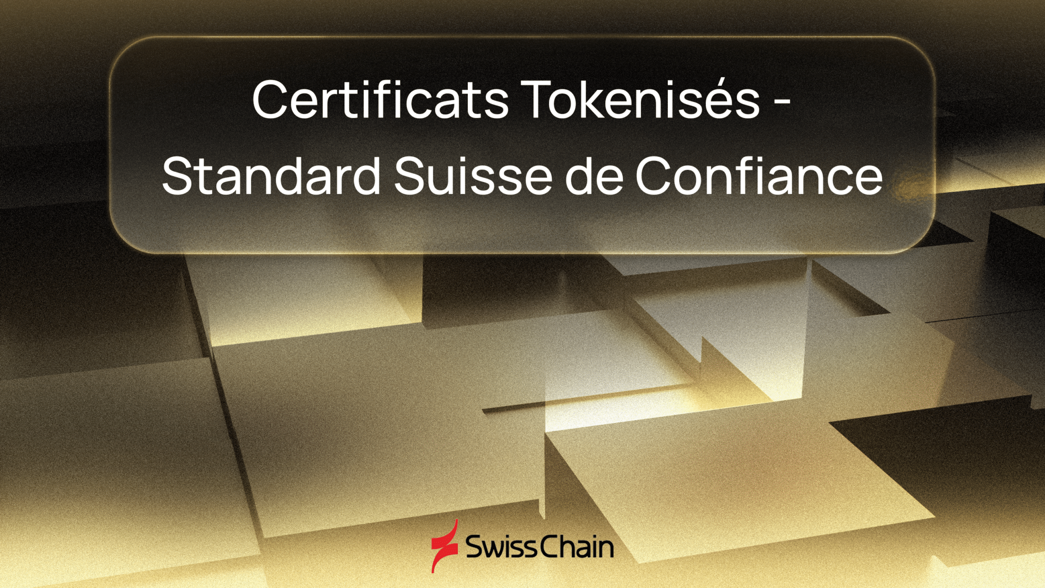 SwissChain Holding SA apporte le standard suisse de confiance aux actifs numériques avec la tokenisation de ses bons de participation