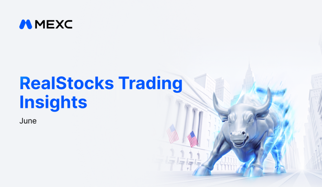 MEXC RealStocks: First-Month Trading Insights