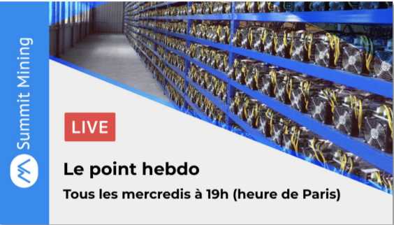 Le Live Hebdo de Summit Mining