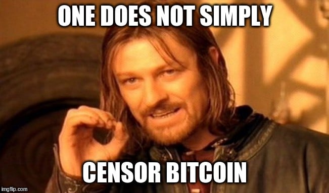 one does not simply censor bitcoin